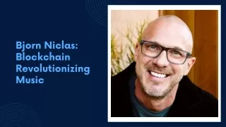 bjorn niclas blockchain revolutionizing music