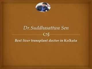 Best Liver Transplant doctor in Kolkata- Dr. Sen