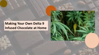 Making Your Own Delta 9 Infused Chocolate at Home