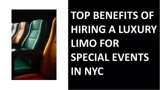 top benefits of hiring a luxury limo for special