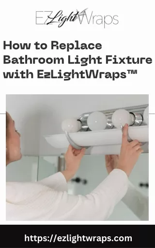 How to Replace Bathroom Light Fixture with EzLightWraps™