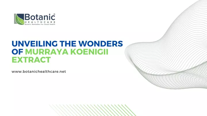 unveiling the wonders of murraya koenigii extract