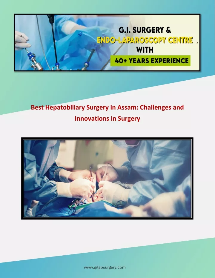 best hepatobiliary surgery in assam challenges and