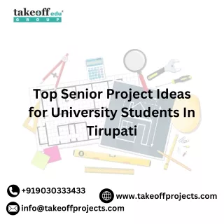 Top Senior Project Ideas for University Sudents In Tirupati