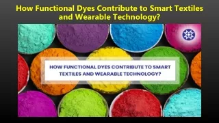 How Functional Dyes Contribute to Smart Textiles and