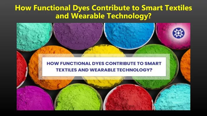 how functional dyes contribute to smart textiles and wearable technology