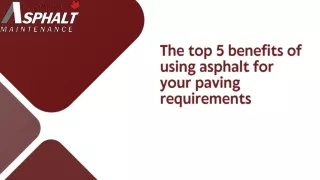The top 5 benefits of using asphalt for your paving requirements