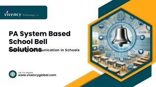 PA System-Based School Bell Solutions by Vivency Technology LLC