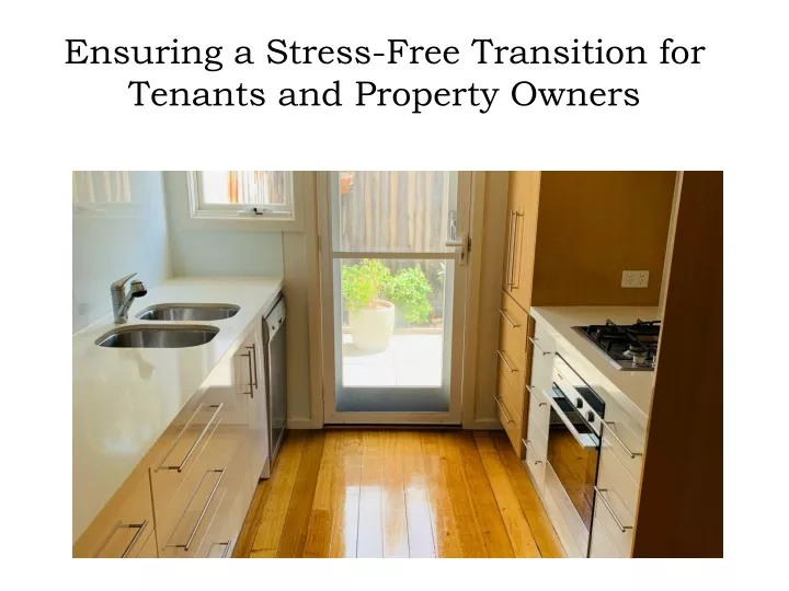 ensuring a stress free transition for tenants and property owners