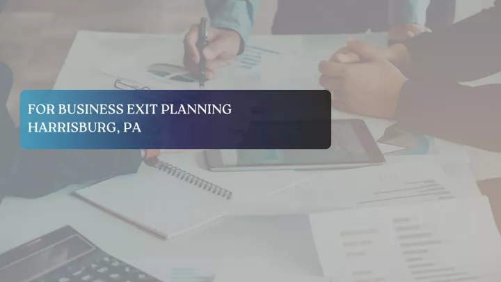 for business exit planning harrisburg pa