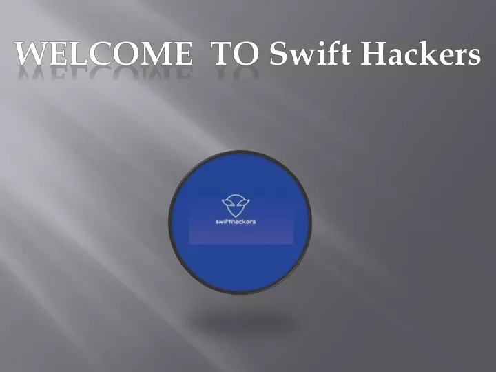 welcome to swift hackers