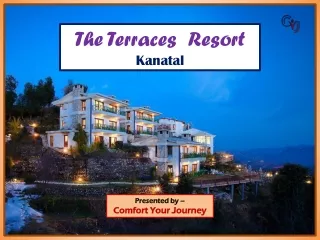 Luxury Resorts in Kanatal - Explore The Terraces Resort with CYJ