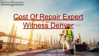 Cost Of Repair Expert Witness Denver
