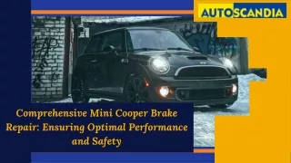 Comprehensive Mini Cooper Brake Repair Ensuring Optimal Performance and Safety