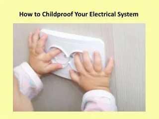 How to Childproof Your Electrical System