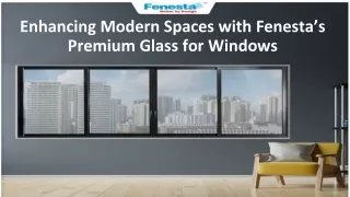 Enhancing Modern Spaces with Fenesta’s Premium Glass for Windows