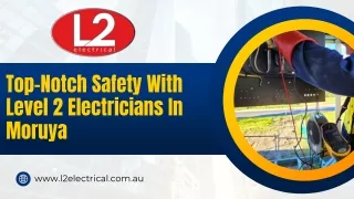 Top-Notch Safety With Level 2 Electricians In Moruya