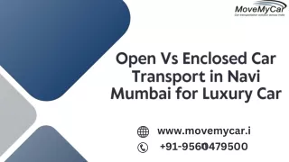 Open Vs Enclosed Car Transport in Navi Mumbai for Luxury Car