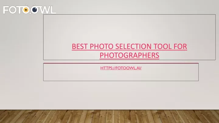 best photo selection tool for photographers