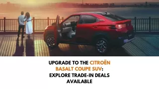 Upgrade to the Citroën Basalt Coupe SUV Explore Trade-In Deals Available