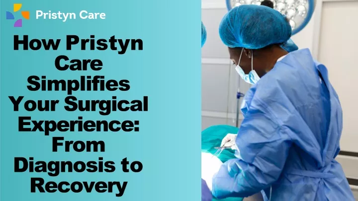 how pristyn care simplifies your surgical