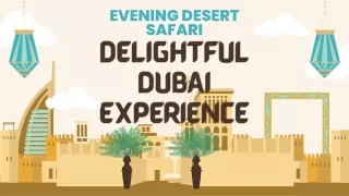 Evening Desert Safari: Delightful Dubai Experience