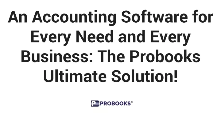 an accounting software for every need and every