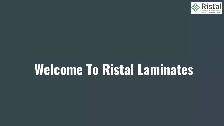 welcome to ristal laminates