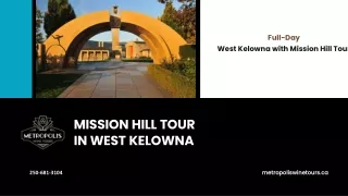 Mission Hill Tour in West Kelowna - Metropolis Wine Tours