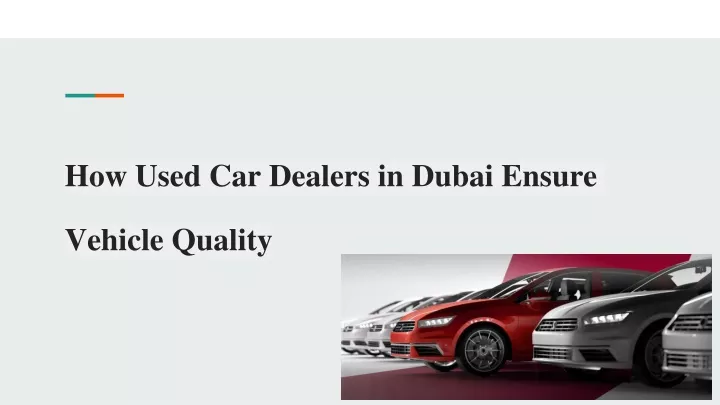 how used car dealers in dubai ensure vehicle quality