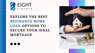 Explore the best refinance home loan options to secure your ideal mortgage