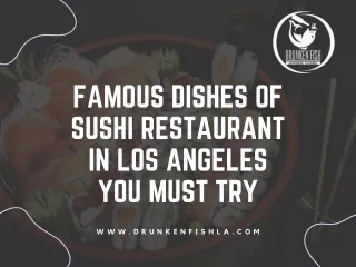 Sushi Restaurant in Los Angeles: Famous Dishes You Must Try