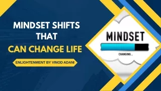 Mindset Shifts That Can Change Life: Enlightenment by Vinod Adani