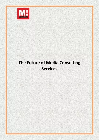 the future of media consulting services