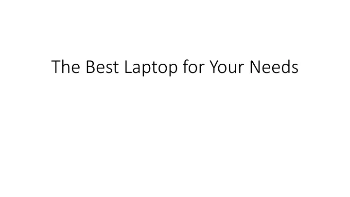 the best laptop for your needs