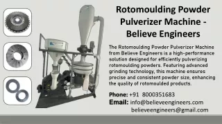 Rotomoulding Powder Pulverizer Machine - Believe Engineers