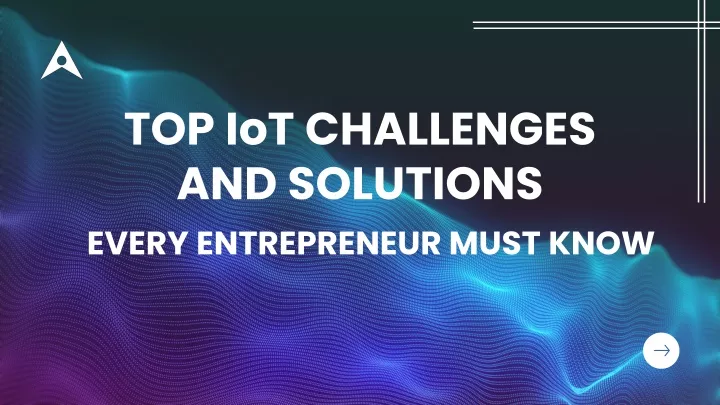 top iot challenges and solutions