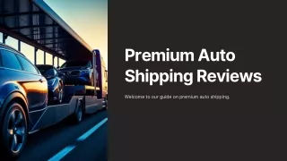 Premium Auto Shipping Reviews.