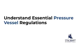 Understand Essential Pressure Vessel Regulations
