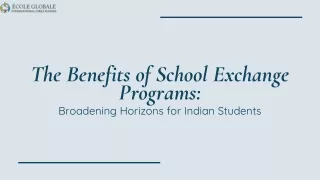 The Benefits of School Exchange Programs Broadening Horizons for Indian Students