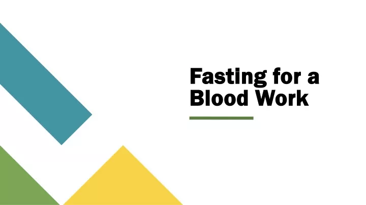 fasting for a fasting for a blood work blood work