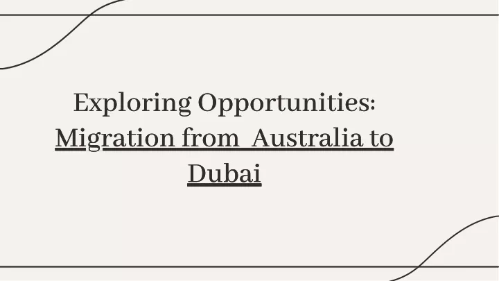 exploring opportunities migration from australia