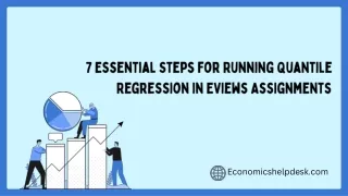 7 Essential Steps for Running Quantile Regression in EViews Assignments