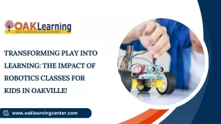 Transforming Play into Learning The Impact of Robotics Classes for Kids in Oakville!