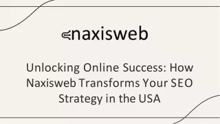 unlocking online success how naxisweb transforms your seo strategy in the usa