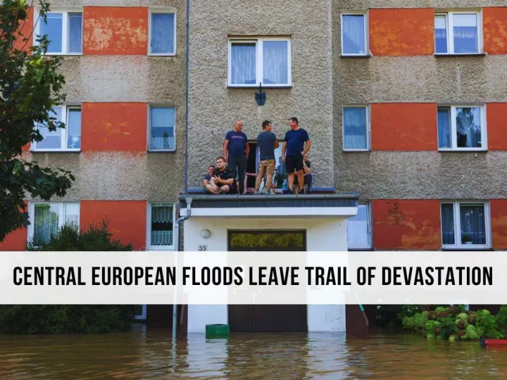 central european floods leave trail of devastation