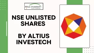 NSE Unlisted Shares By Altius Investech