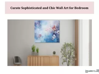 Curate Sophisticated and Chic Wall Art for Bedroom