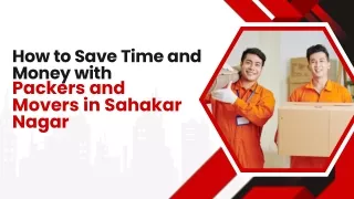 How to Save Time and Money with Packers and Movers in Sahakar Nagar