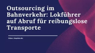 Outsourcing im Bahnverkehr: Lokführer auf Abruf für reibungslose Transporte